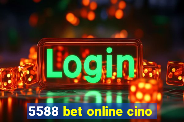 5588 bet online cino